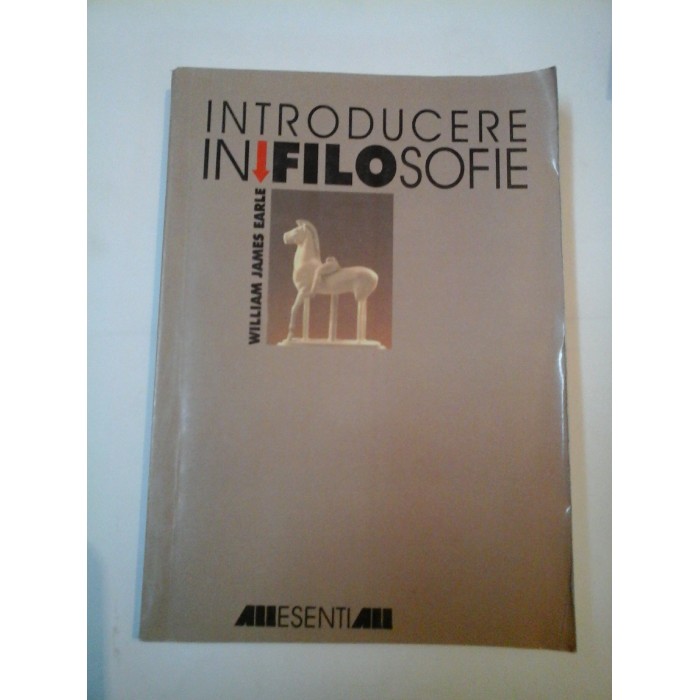 INTRODUCERE IN FILOSOFIE - William James EARLE
